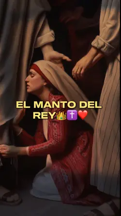 EL MANTO DEL REY 👑 ✝️