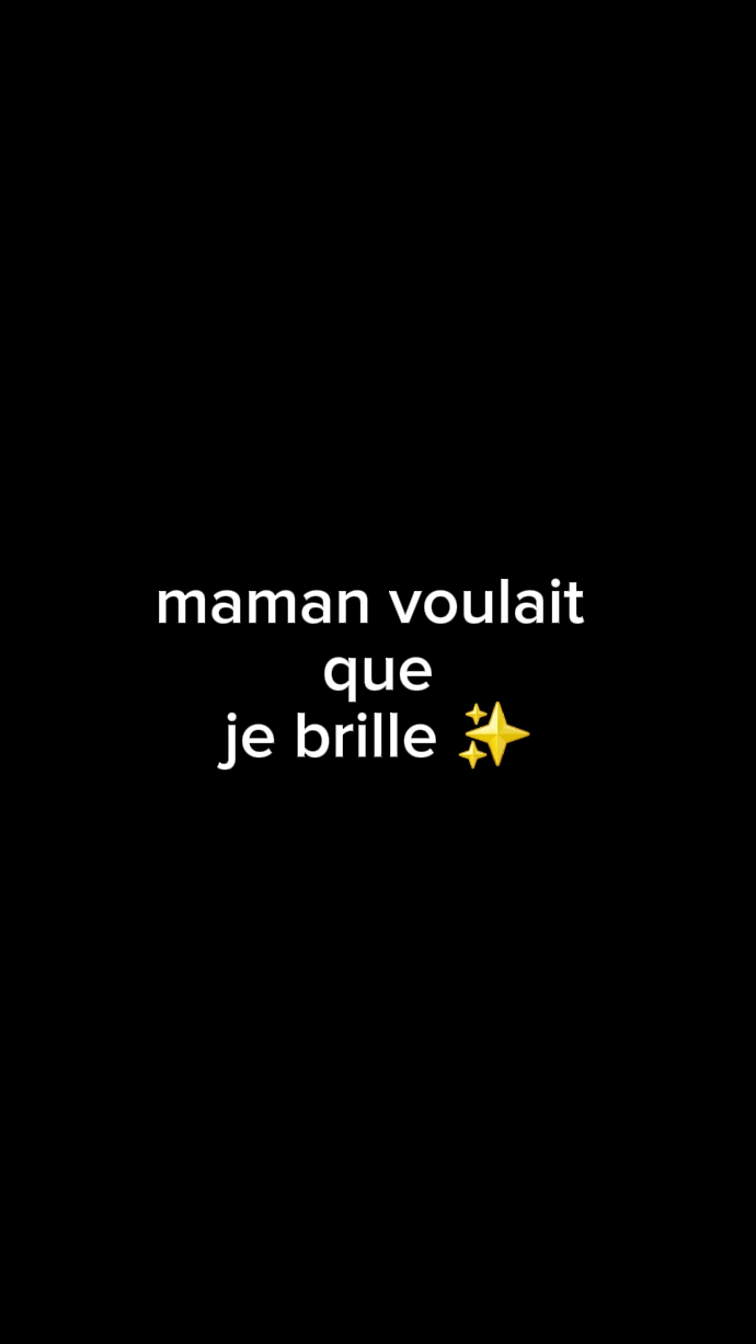 maman voulait que ..