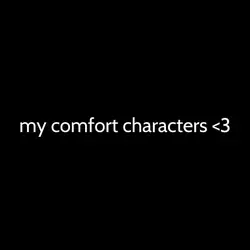 my comfort characte