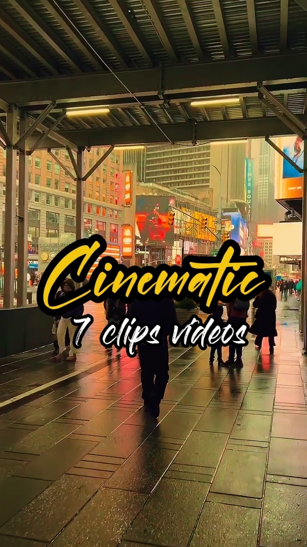 7 CLIPS CINEMATIC