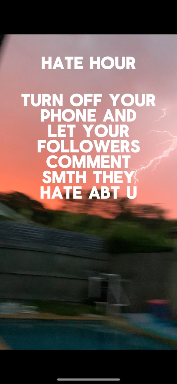 Hate hour 😭