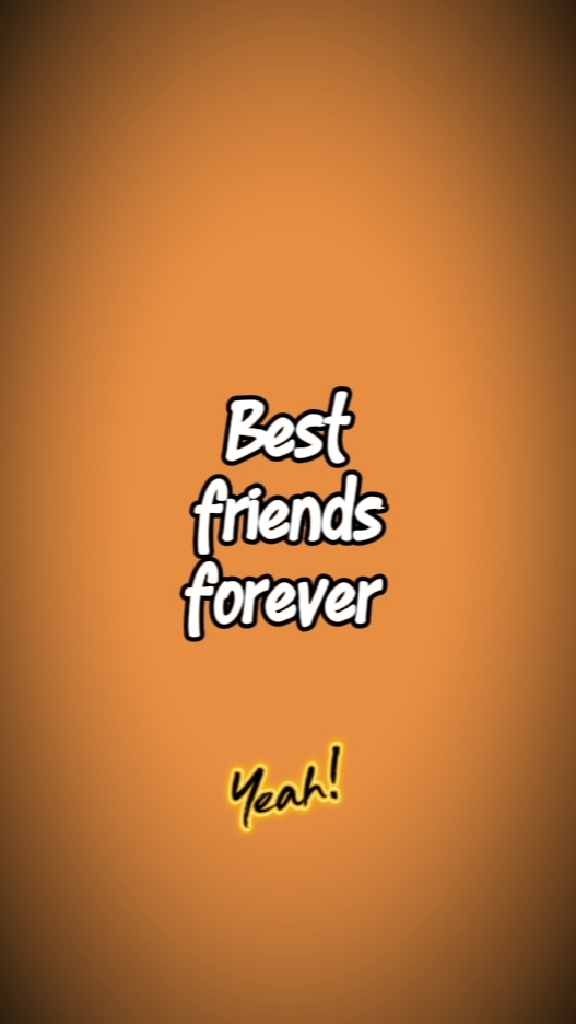 besfriends forever!