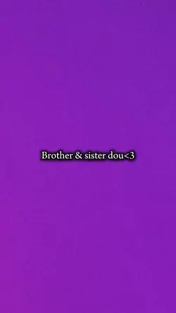 brother and sister d