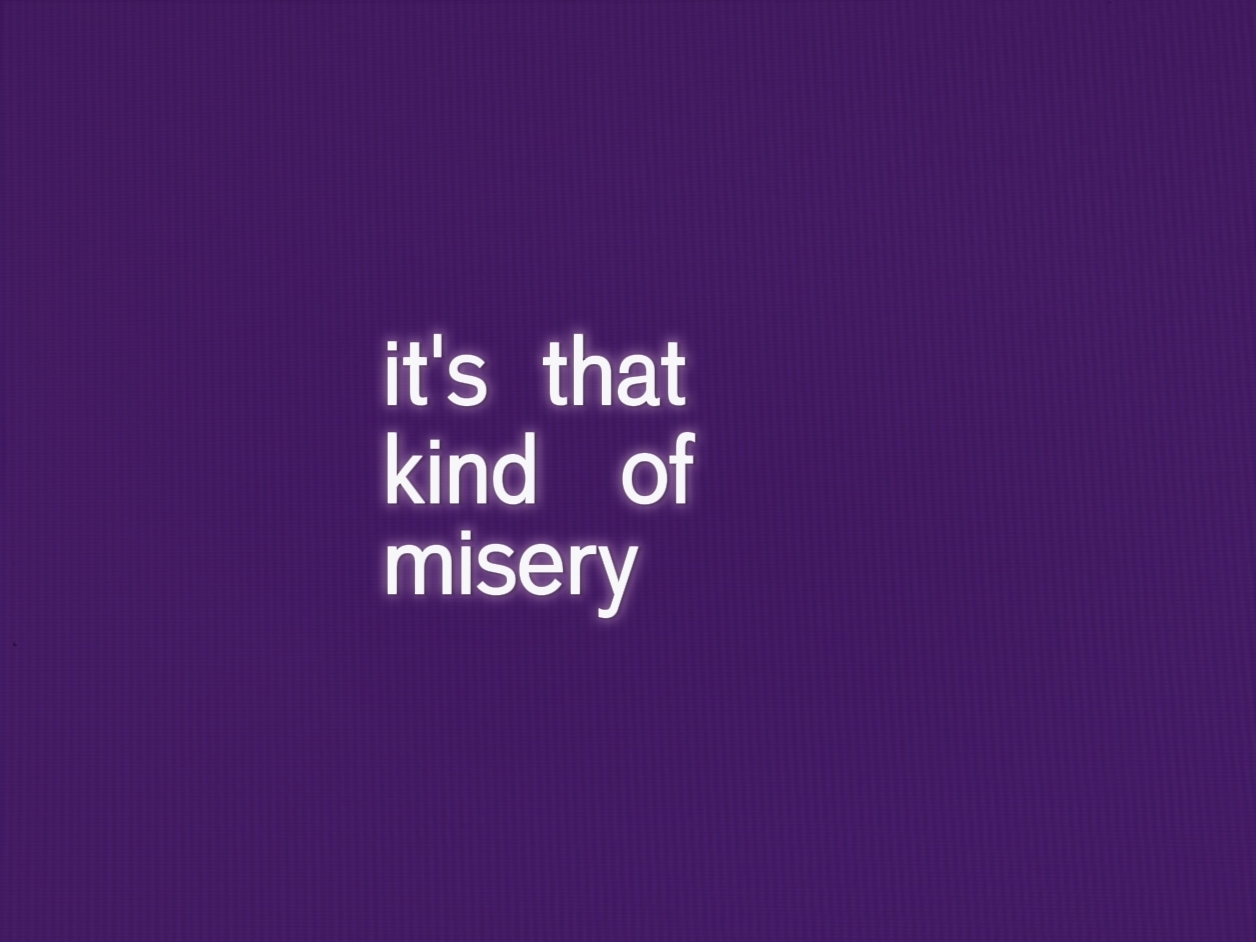 kind of misery