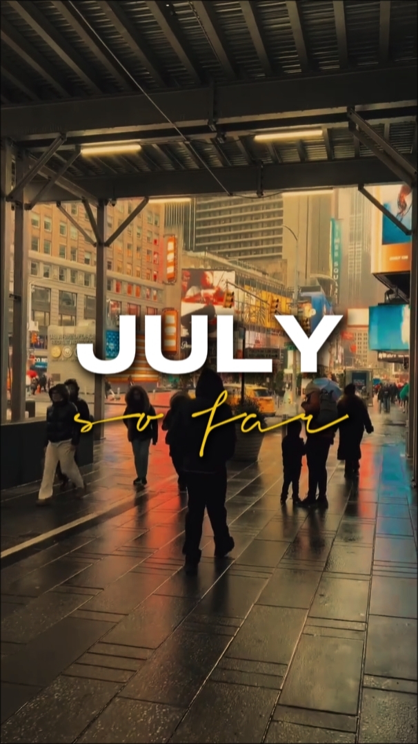 july so far