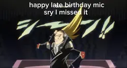 happy late bday mic