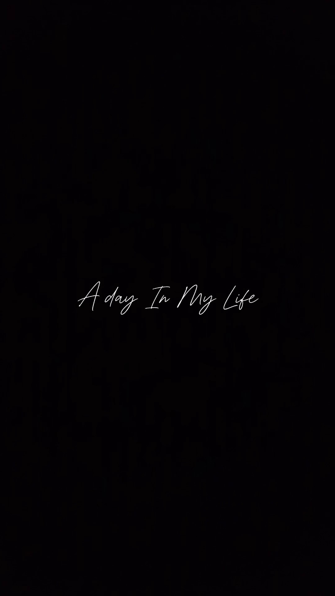 a day in my life