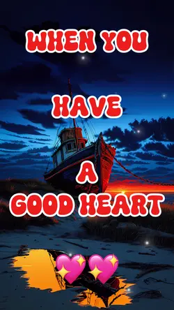 Have Good Heart ❤️ 