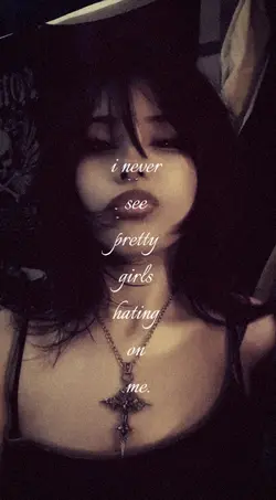 pretty girls hating 