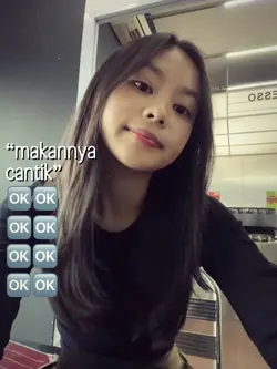 “mknnya cantik” ok