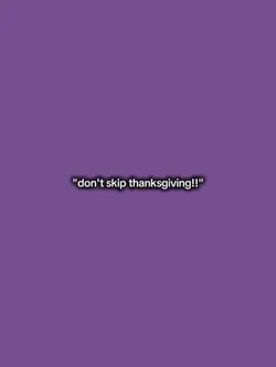 Dontskipthanksgiving