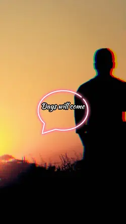 Days will come