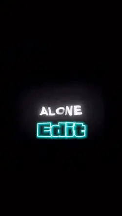 Alone edit