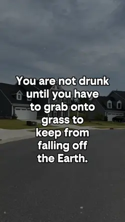 You are not drunk