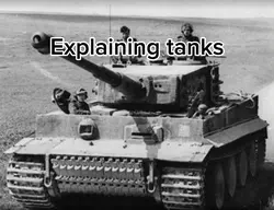 Explaining tanks