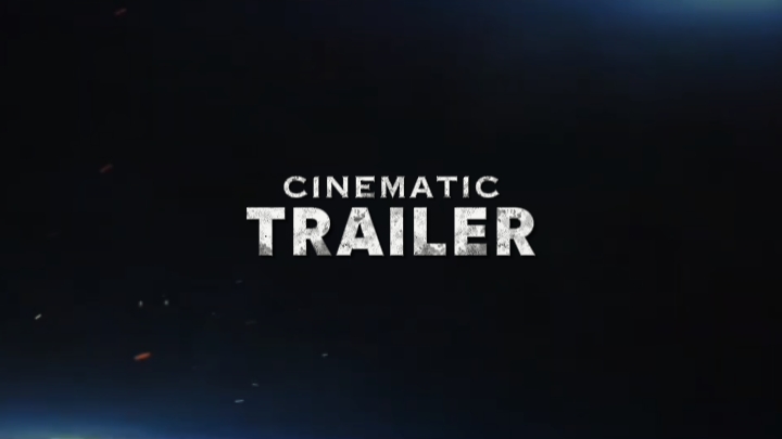 CINEMATIC TRAILER