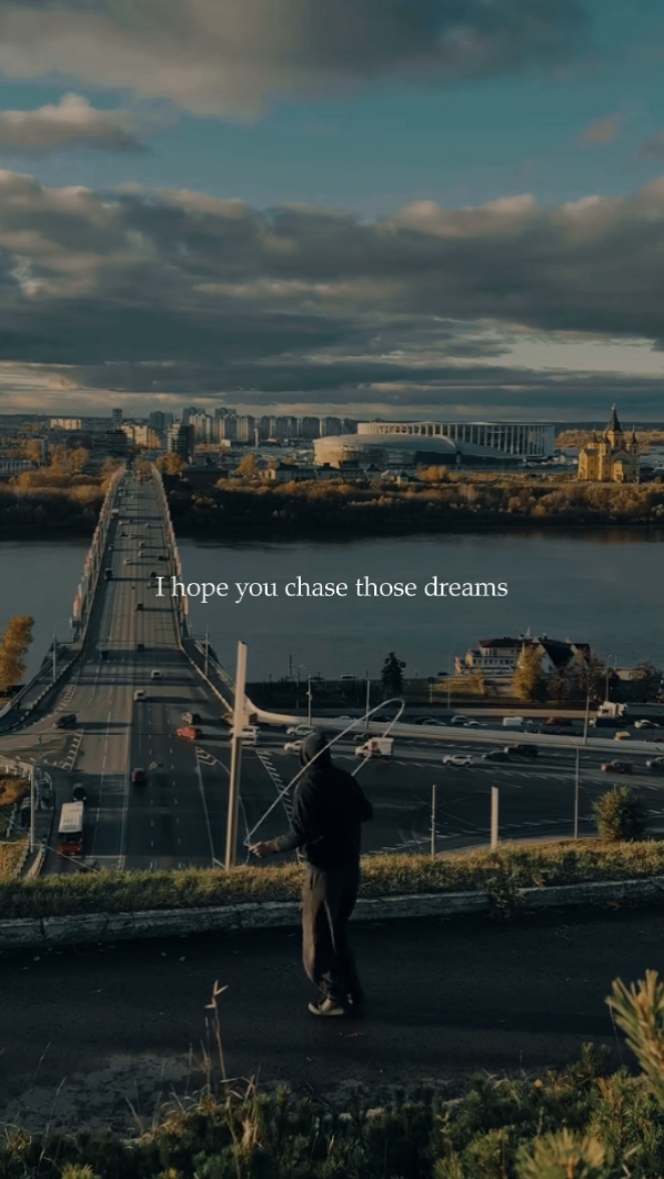 I hope you chase 