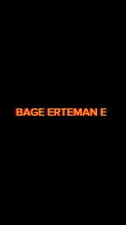 BAGE ERTEMAN E