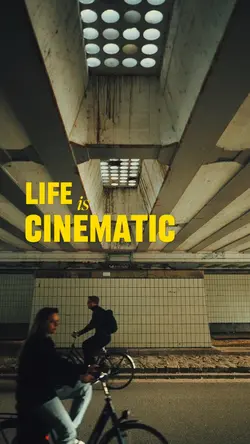 Life is Cinematic