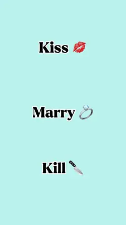 Kiss Marry Kill 