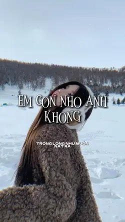 Em còn nhớ anh không