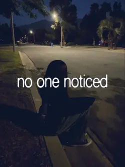 no one noticed