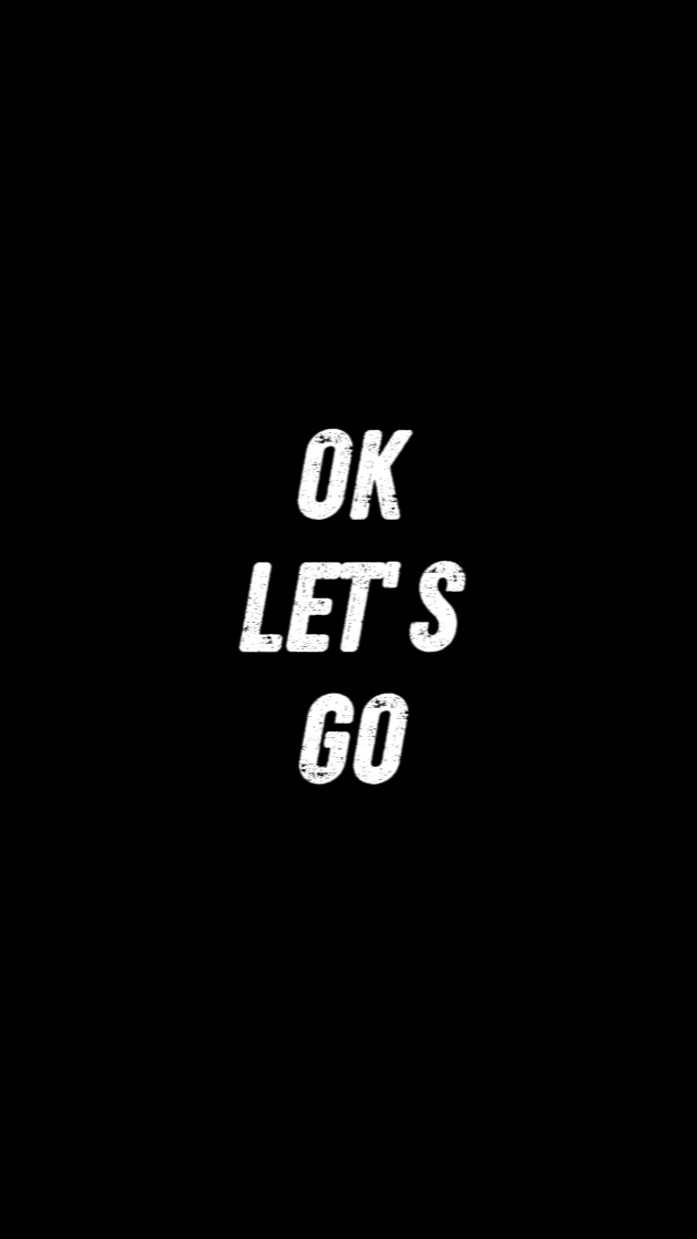 OK LET'S GO!! 