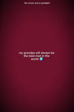 my grandpa the best 