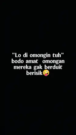 Lo diomongin tuh