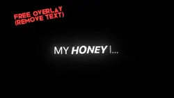 My Honey I Know