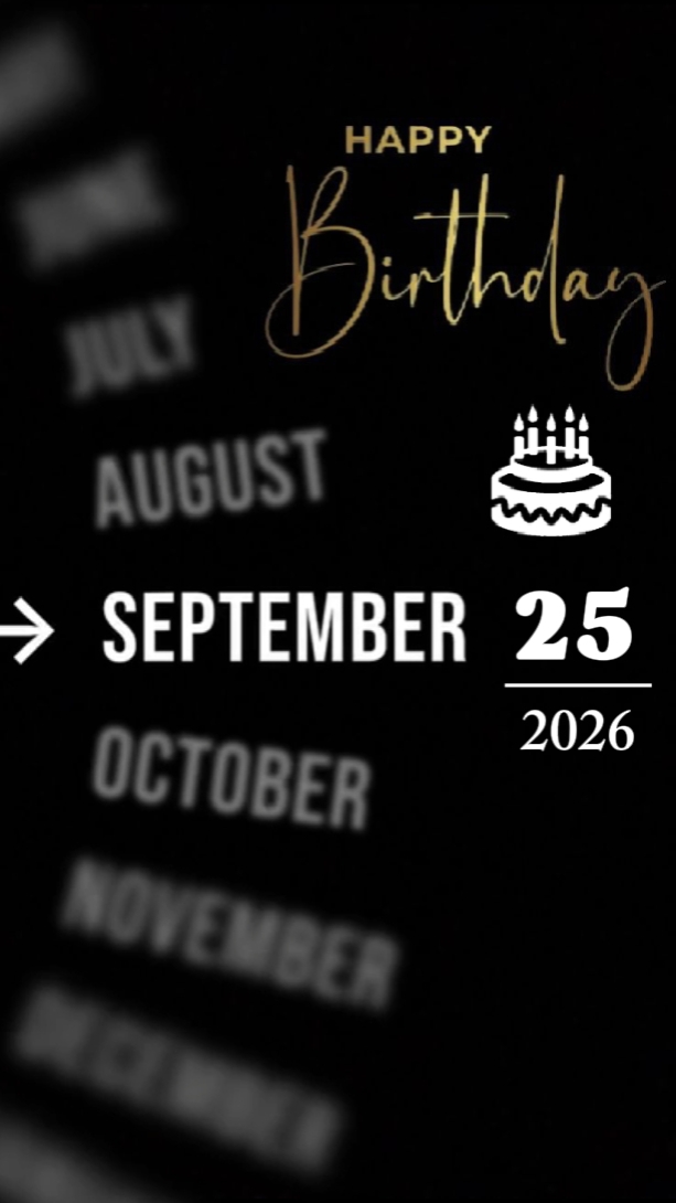 BIRTHDAY 25 SEPT