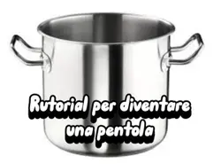 Diventare una pentol