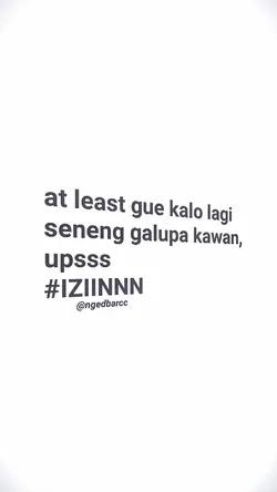 AT LEAST GUE KALO