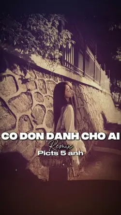 Cô Đơn Dành Cho Ai 5