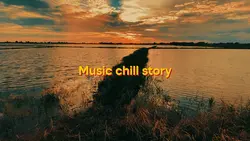 Music chill story