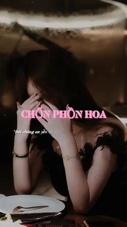 CHỐN PHỒN HOA 