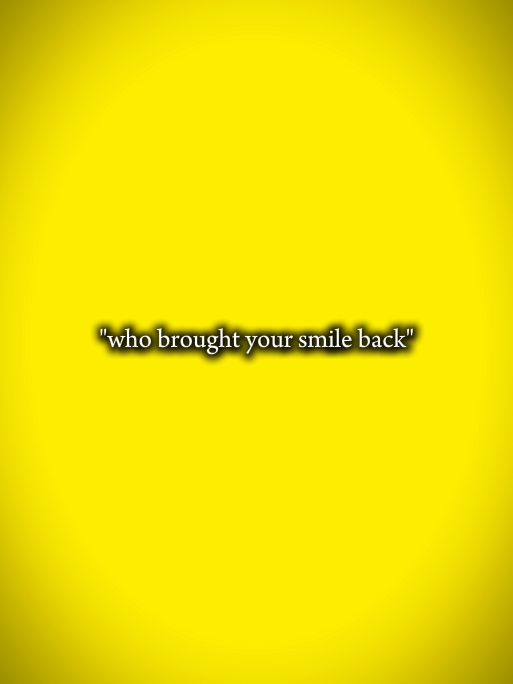 qui a apporté ton sourire