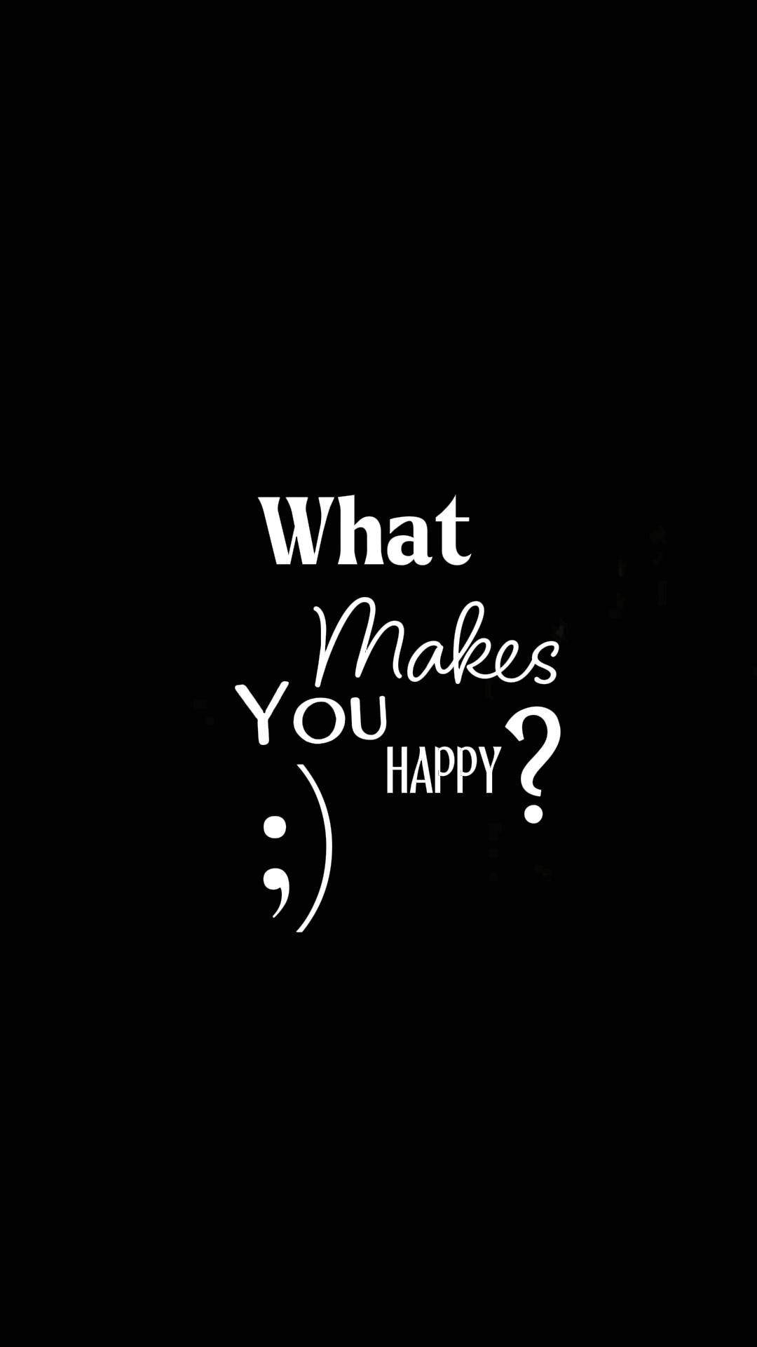 WhatMakesYouHappy