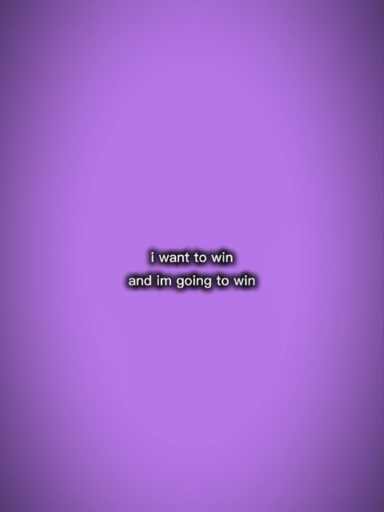 I want to win 