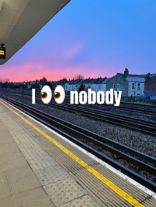 I 👀 nobody 