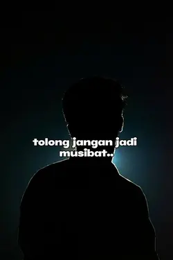 jangan jadi musibat