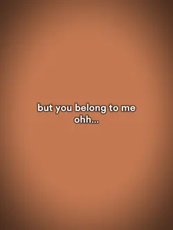 belong to me 