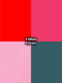 2 idiots 5 years 