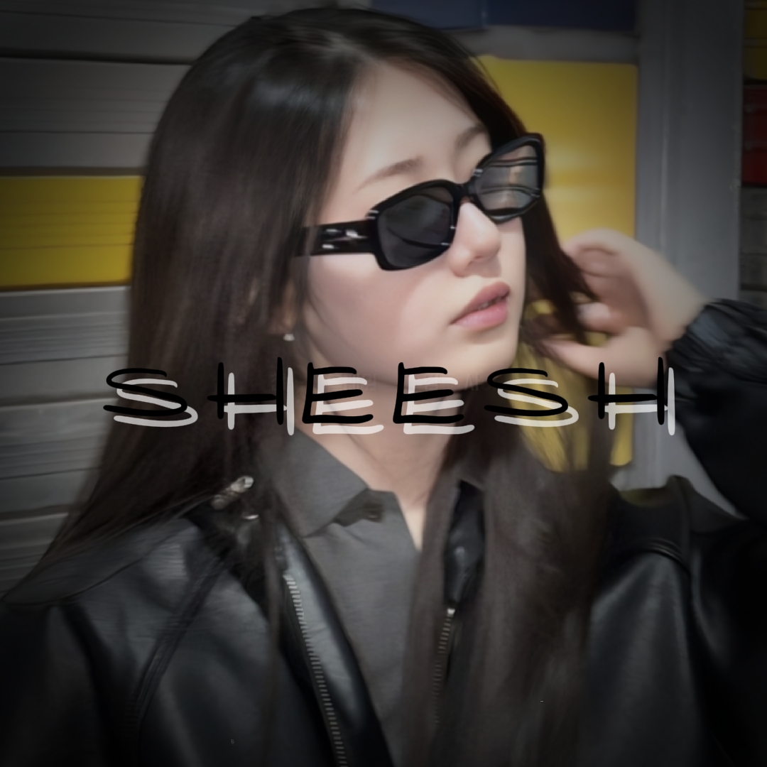 SHEESH 