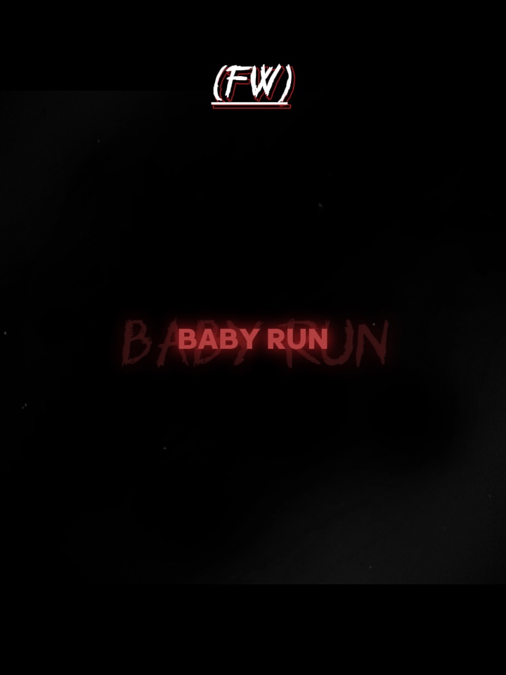 Run baby run