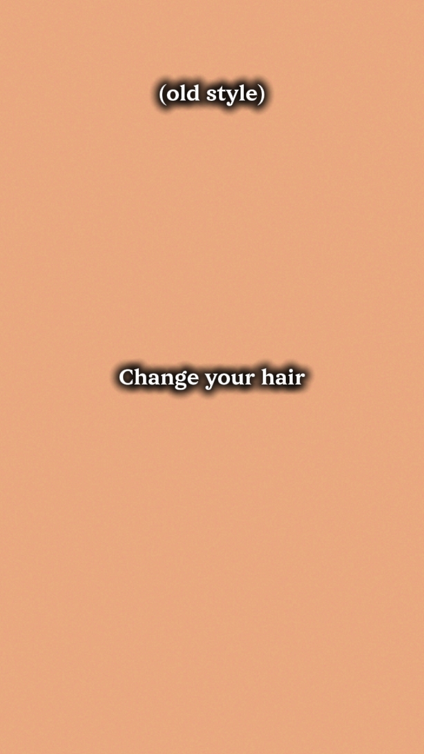 change tes cheveux 