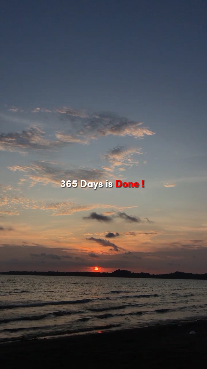 365 DAYS IS DONE