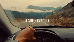 IF SHE RAN A WAY