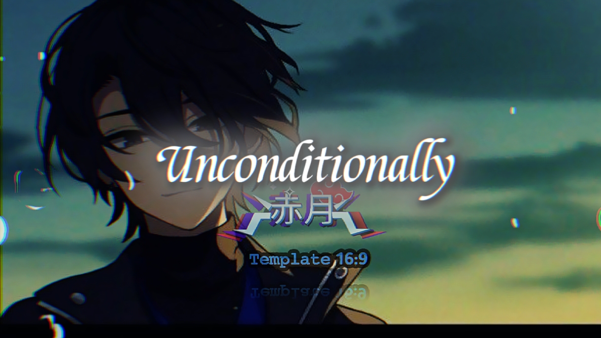 Unconditionally 16:9