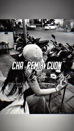 CHA REMIX CUỐN 